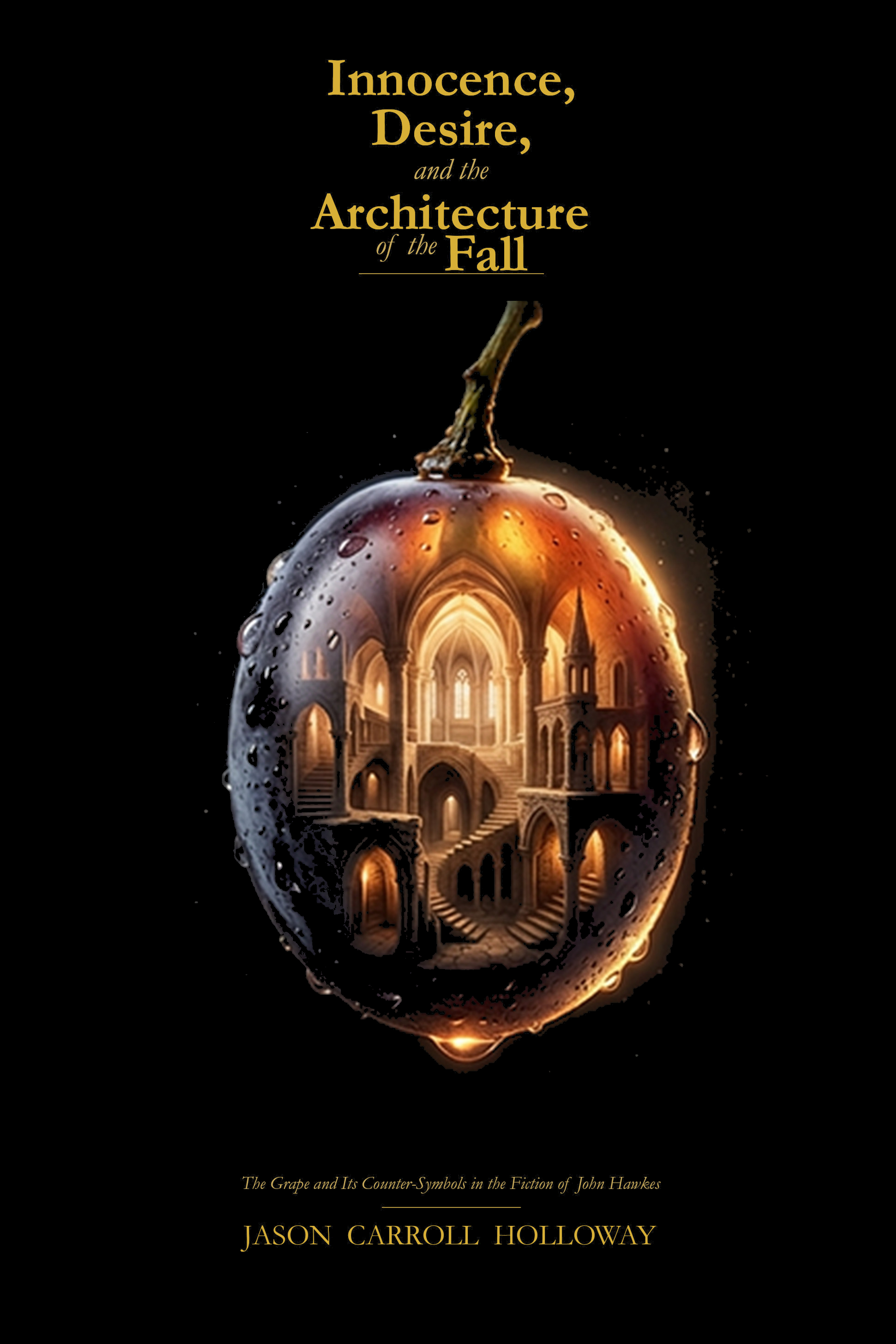 Innocence, Desire, and the Architecture of the Fall